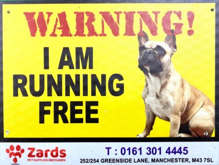 Caution  Warning COREX Sign Board   FRENCH BULLDOG- I AM RUNNING FREE  Supply