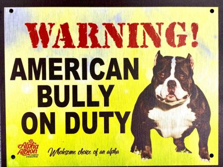 Caution  Warning Aluminium Composite Sign Board   AMERICAN BULLY ON DUTY  Hot on Sale