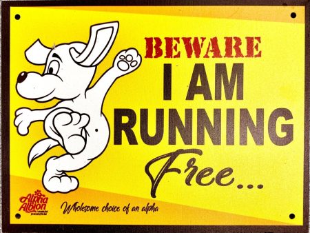 Caution  Warning Aluminium Composite Sign Board   I Am Running Free  Online now